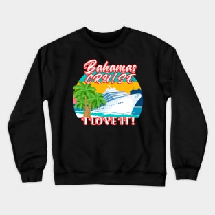 Bahamas Cruise Crewneck Sweatshirt